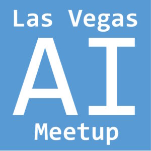 Announcing the Las Vegas AI Meetup