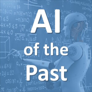 AI of the Past
